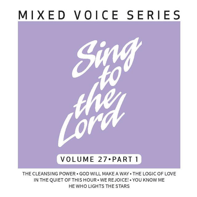 Sing to the Lord Mixed Voice Series Volume 27 Part 1
