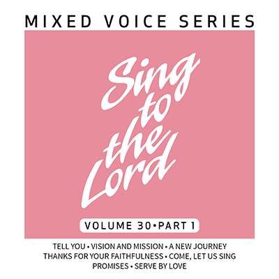 Cover art for Sing to the Lord Mixed Voice Series Volume 30 Part 1