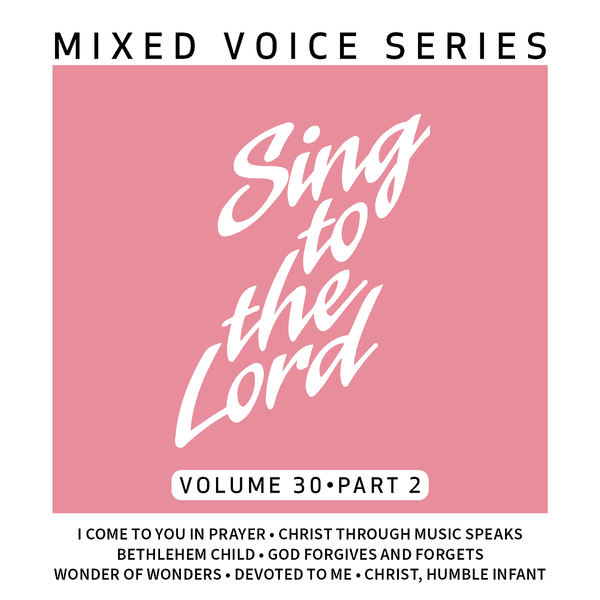 Cover art for Sing to the Lord Mixed Voice Series Volume 30 Part 2