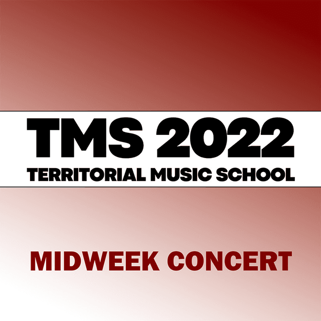 Territorial Music School 2022 - Midweek Concert
