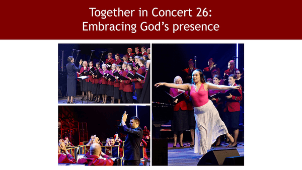 Together in Concert 26: Embracing God's presence